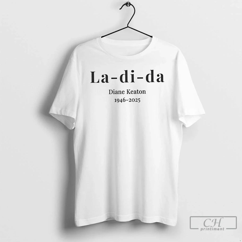 Classic La Di Da Diane Keaton 1946 2025 T Shirts
