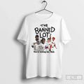 Classic The Banned Lot Youre Killing Me Hall T Shirts