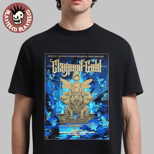 Claypool Gold Primus Claypool Lennon Delirium And Frog Brigade Rochester Hills Michigan 2026 Venue Poster At Meadow Brook Amphitheatre On May 31 2026 T-Shirt