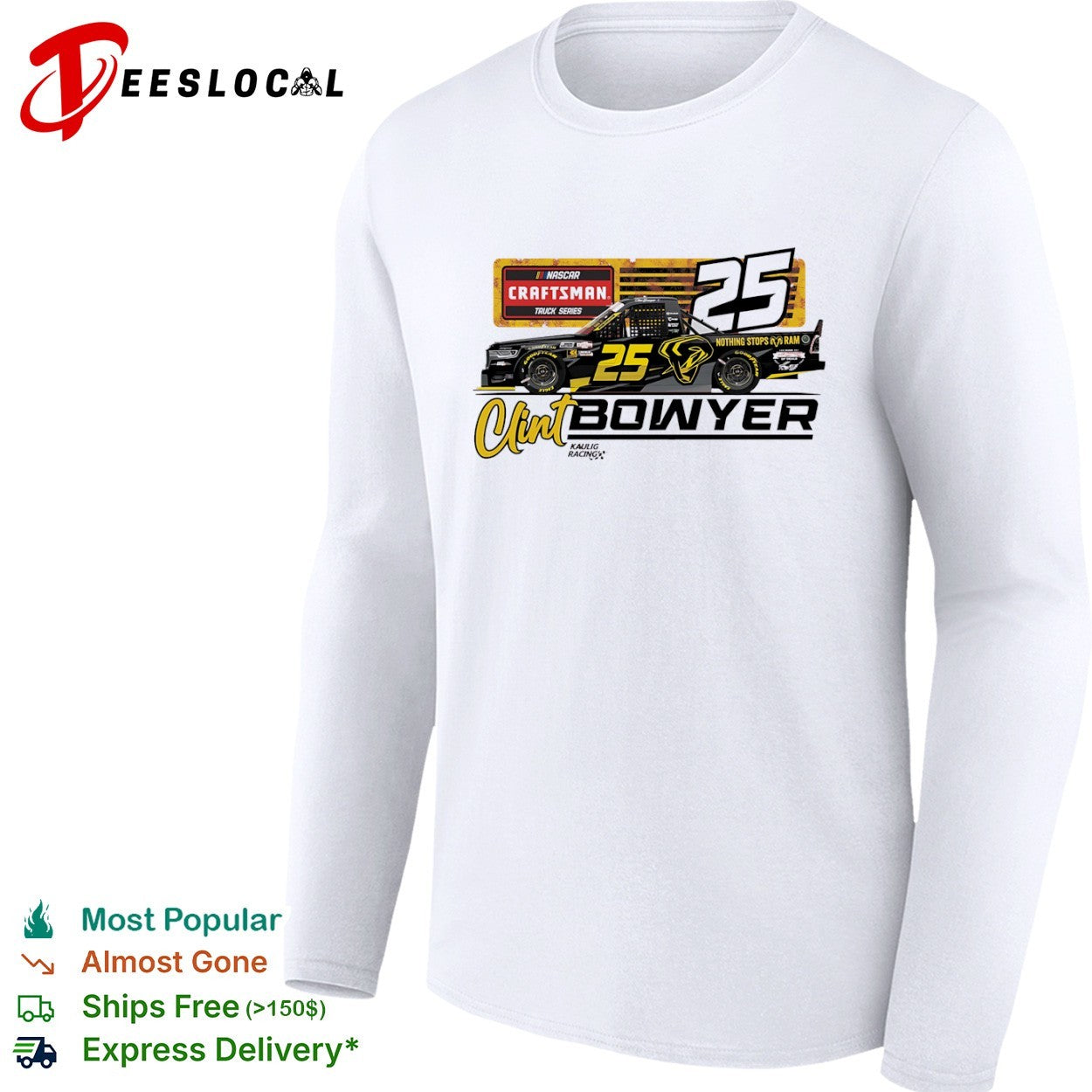 Clint Bowyer 25 Kaulig Racing NASCAR Craftsman Truck Series Nothing Stops Ram shirt