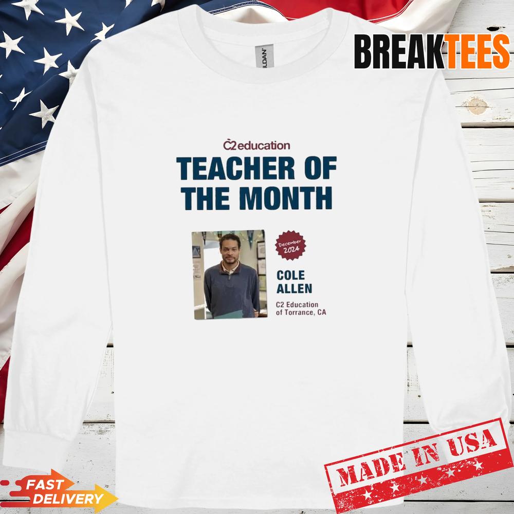 Cole Thomas Allen Teacher of the Month Shirt