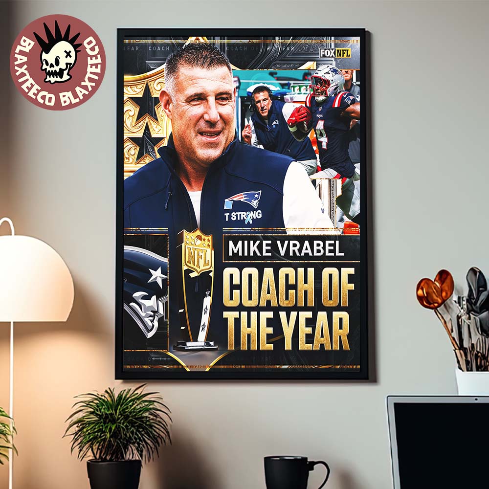 Congrats Mike Vrabel New England Patriots Your NFL 2025 Coach Of The Year Home Decor Poster Canvas