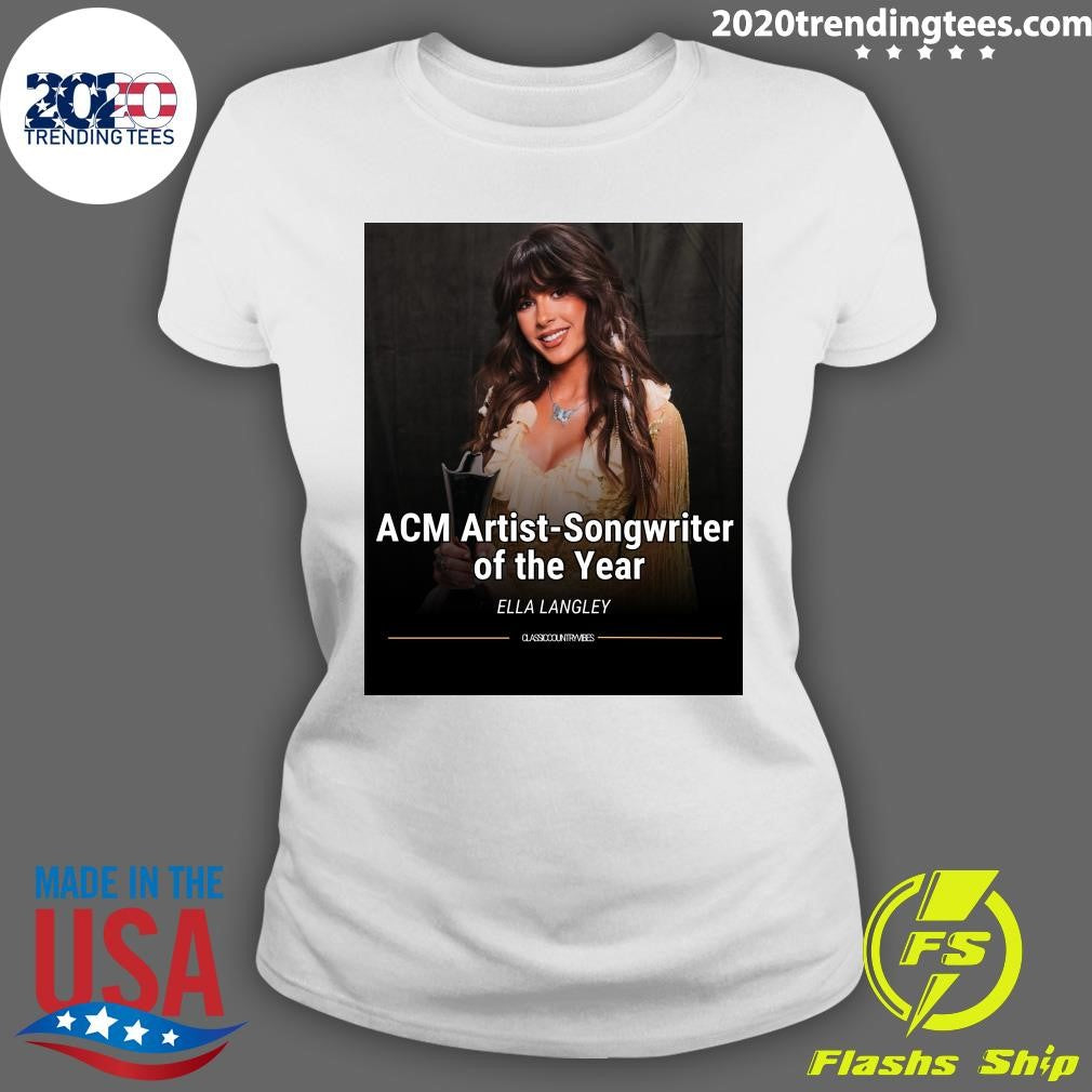 Congratulations, Ella Langley on winning ACM Artist-Songwriter of the Year Shirt