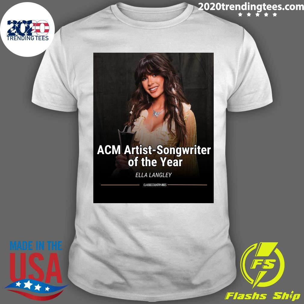 Congratulations, Ella Langley on winning ACM Artist-Songwriter of the Year Shirt