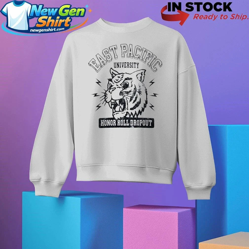 Connor Storrie East Pacific University Honor Roll Dropout Shirt
