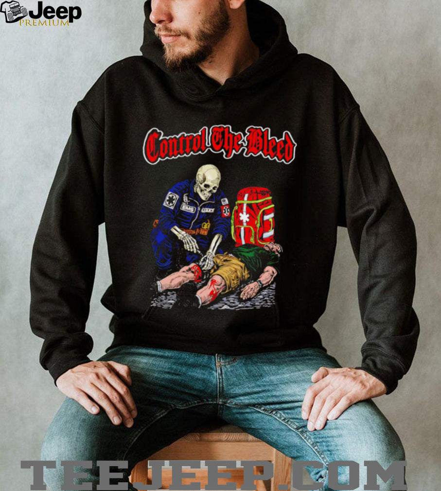 Control The Bleed EMS Skeleton First Responder Medical T Shirt