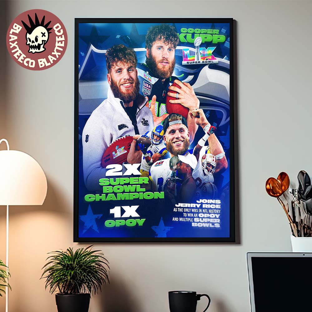 Cooper Kupp Seattle Seahawks In Legendary Company 2X Super Bowl Champion And 1X OPOY Poster Canvas