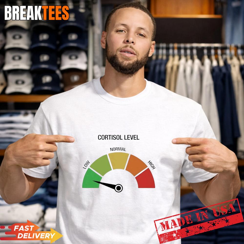 Cortisol Level Low T-Shirt