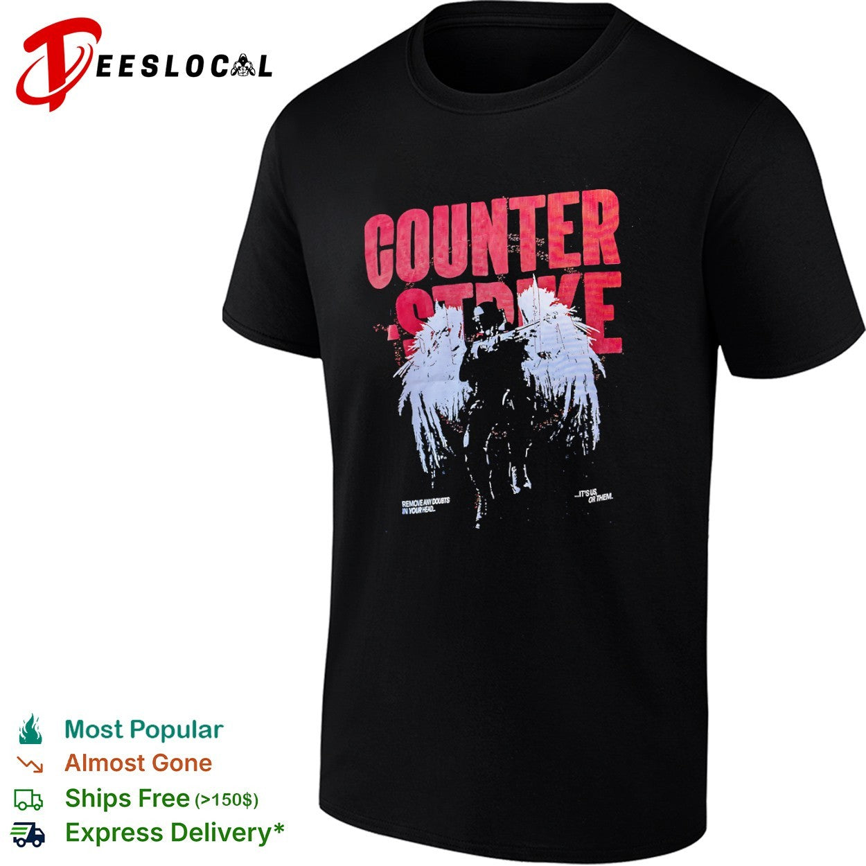 Counter Strike Remove any doubts in your head it is us or them shirt