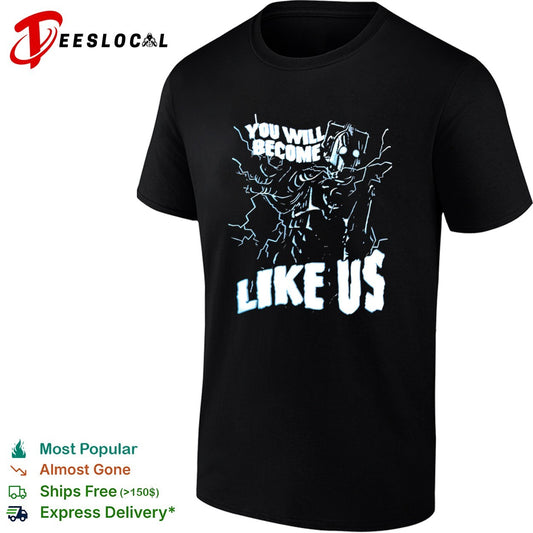 Cyberman You Will Become Like Us Doctor Who Science Fiction shirt