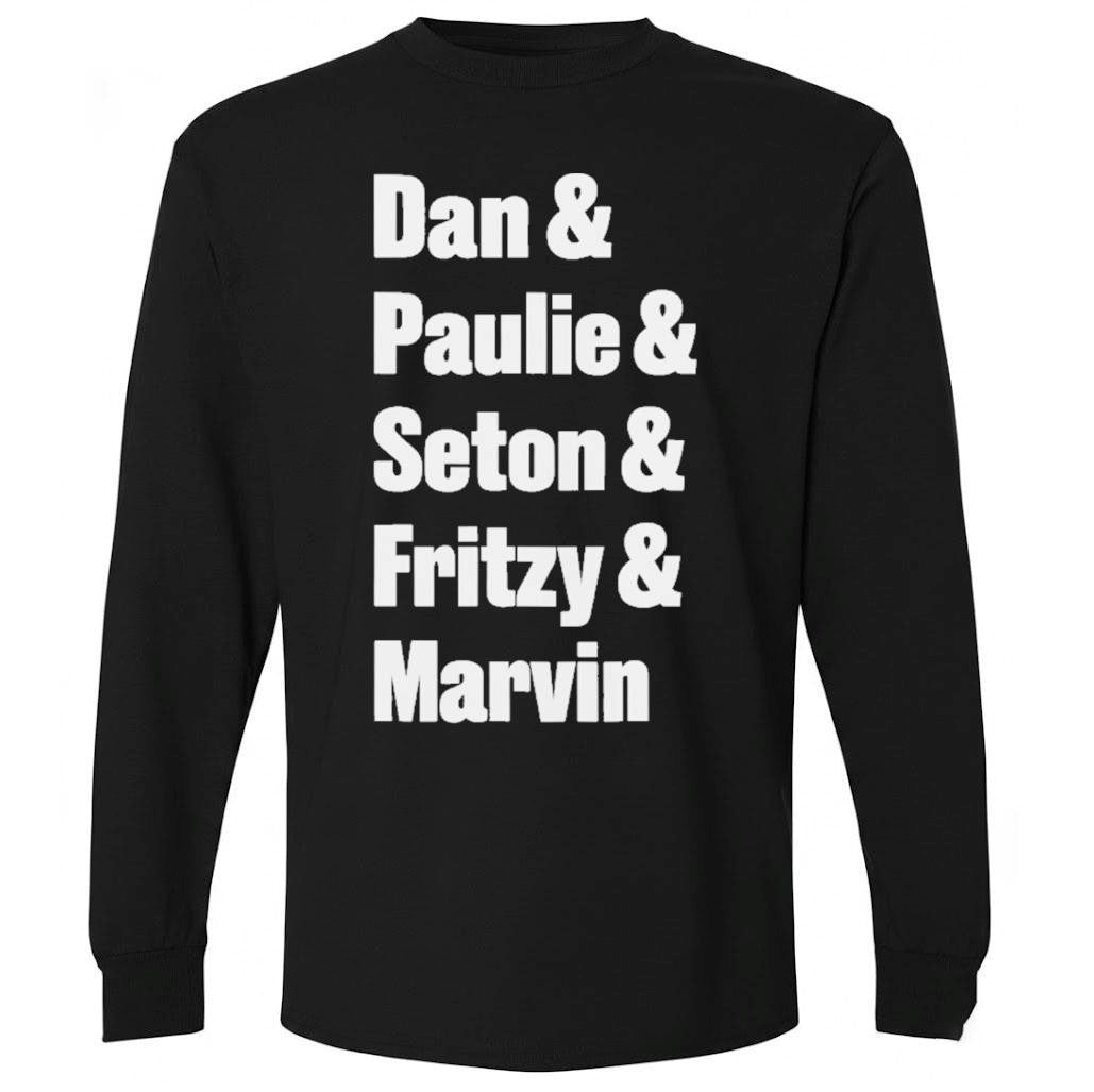 Dan Paulie Seton Fritzy Marvin Shirt