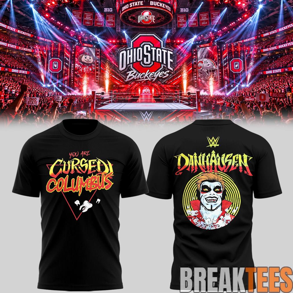 Danhausen ‘You Are Cursed!’ – W.W.E Monday Night RAW At Schottenstein Center T-Shirt