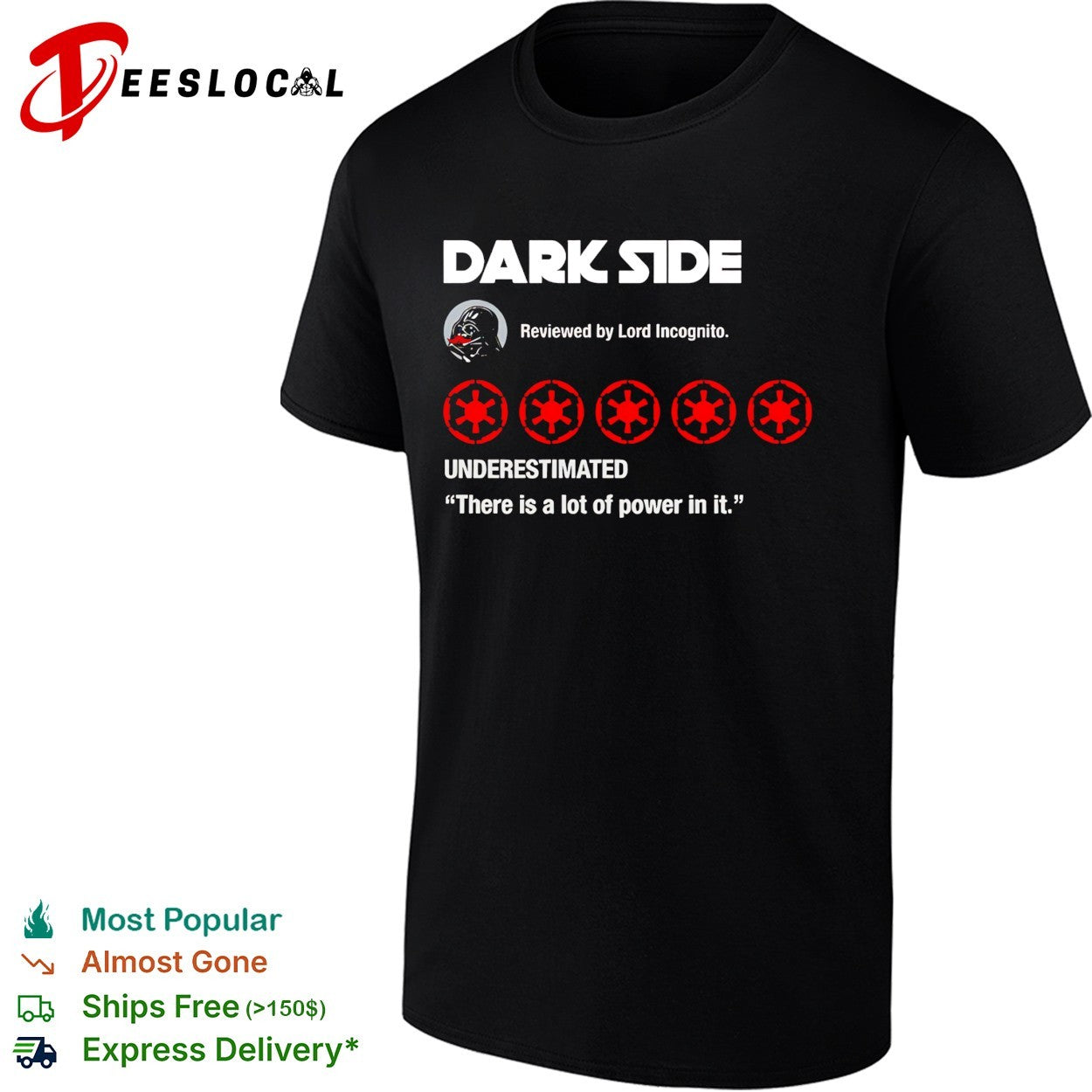 Dark Side five-star review Lord Incognito underestimated Darth Vader Star Wars parody shirt