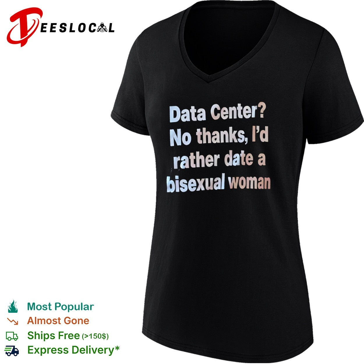 Data Center No thanks Id rather date a bisexual woman shirt