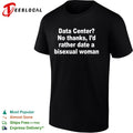 Data center no thanks bisexual woman humor text graphic shirt