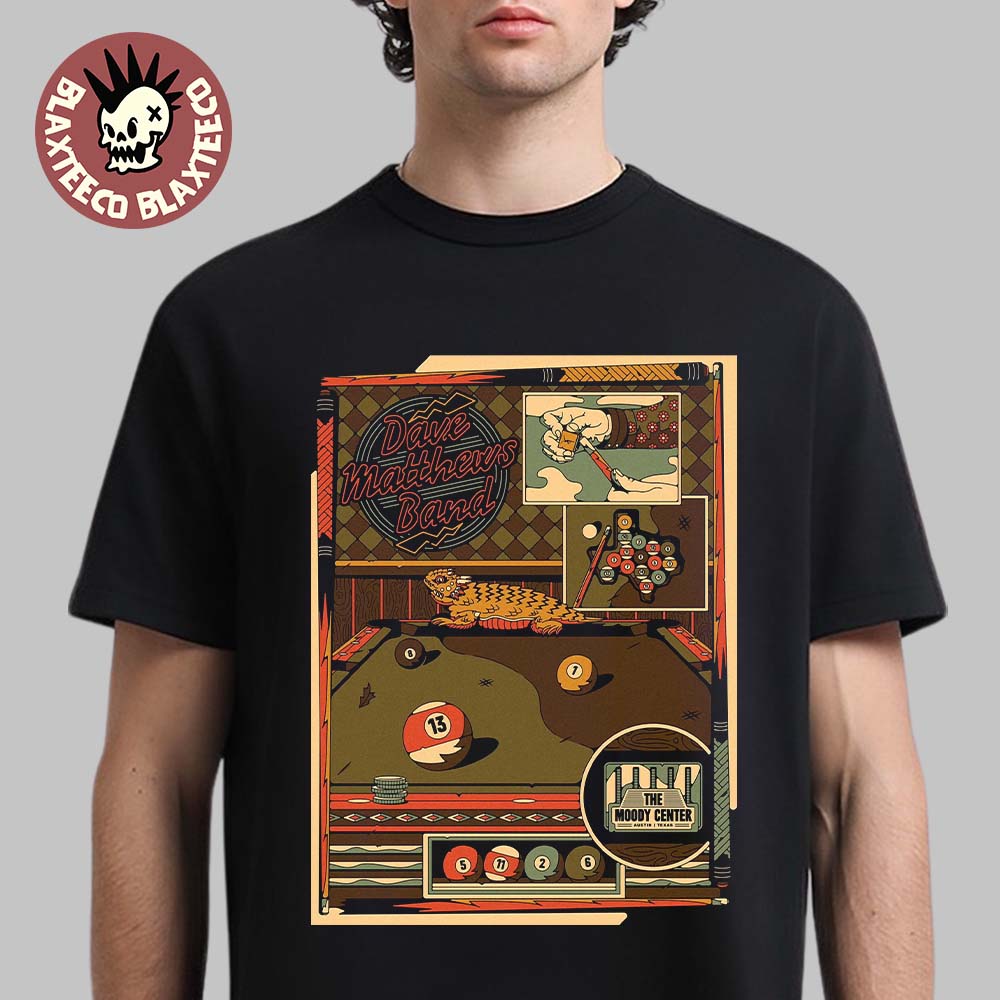 Dave Matthews Band Austin Texas 2026 Venue Poster At The Moody Center On May 11 2026 The Billiard Pool Table Art T-Shirt