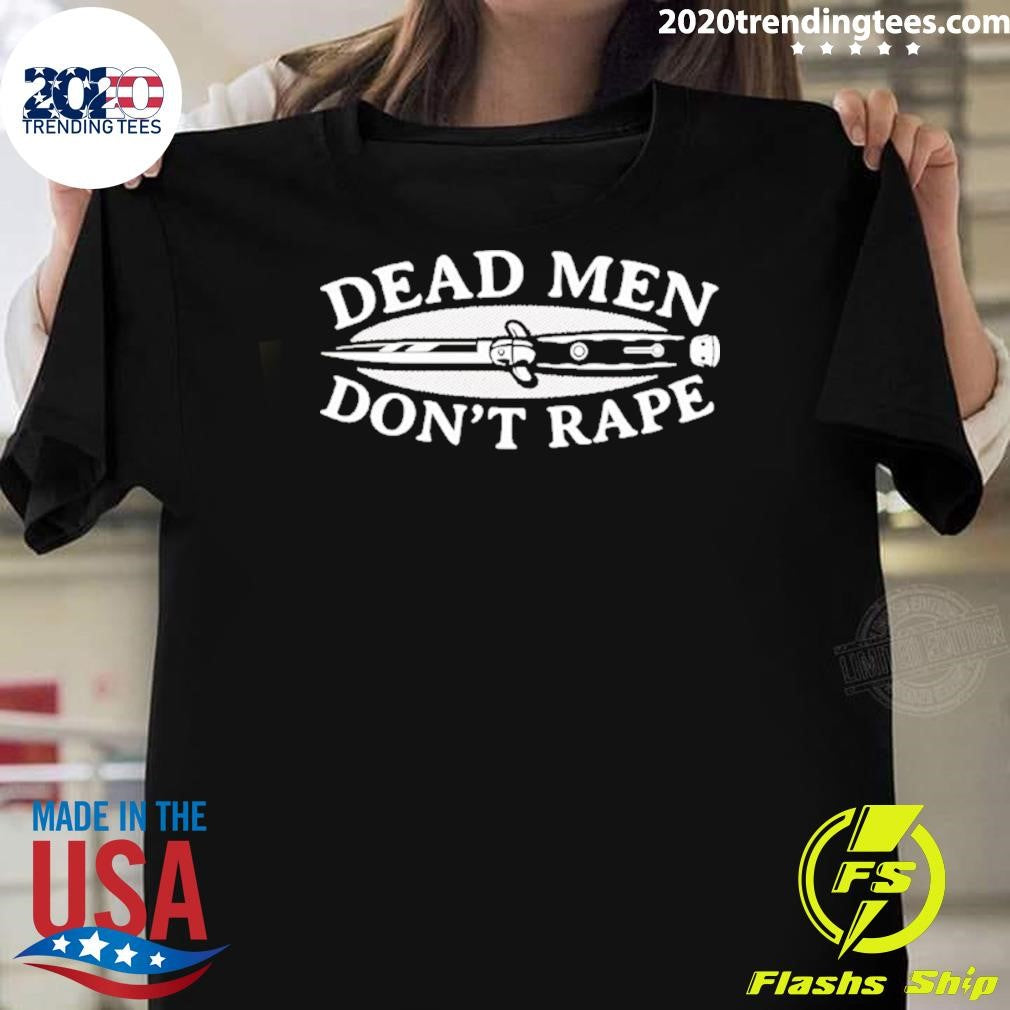 Dead Men Don’t Rape Knife Shirt