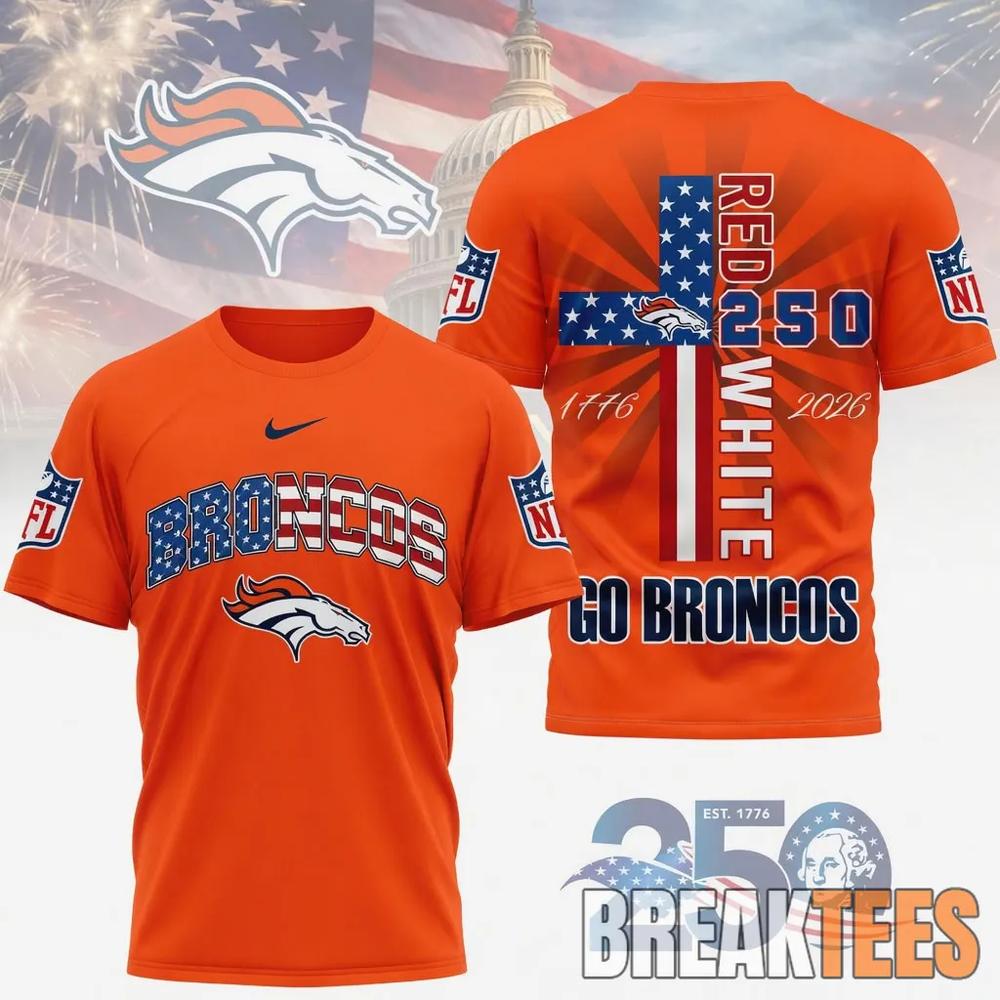 Denver Broncos NFL God America 250 Years Limited Edition 3D T-Shirt