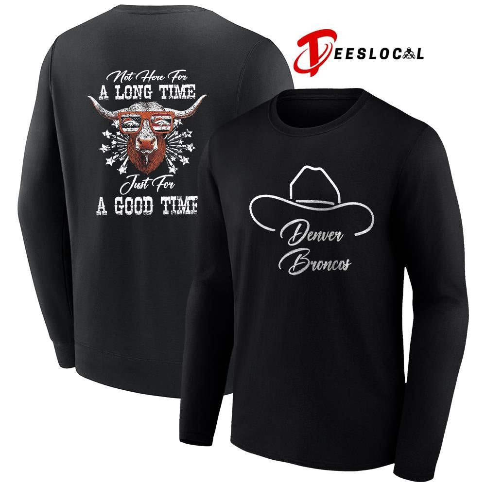 Denver Broncos x George Strait not here for a long time just for a good time shirt