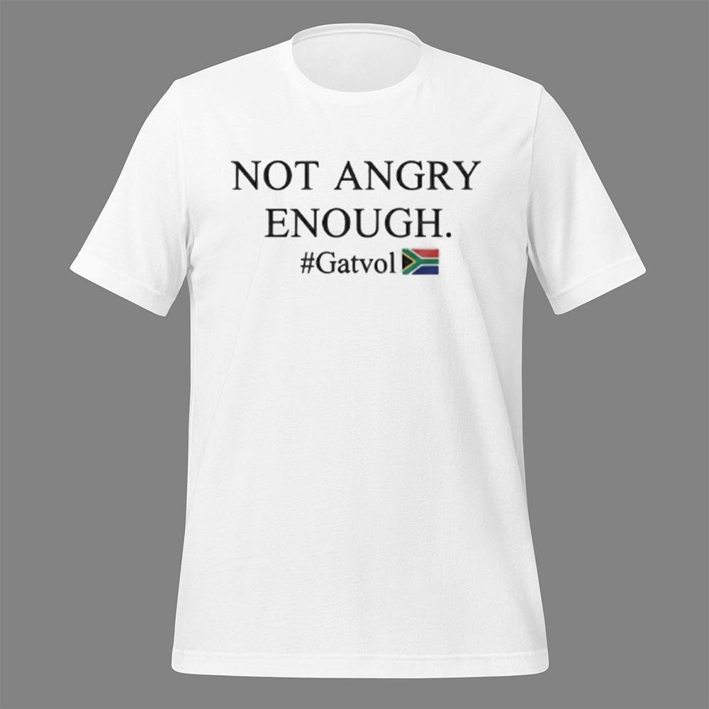 Dereleen James MP Not Angry Enough Gatvol Shirt