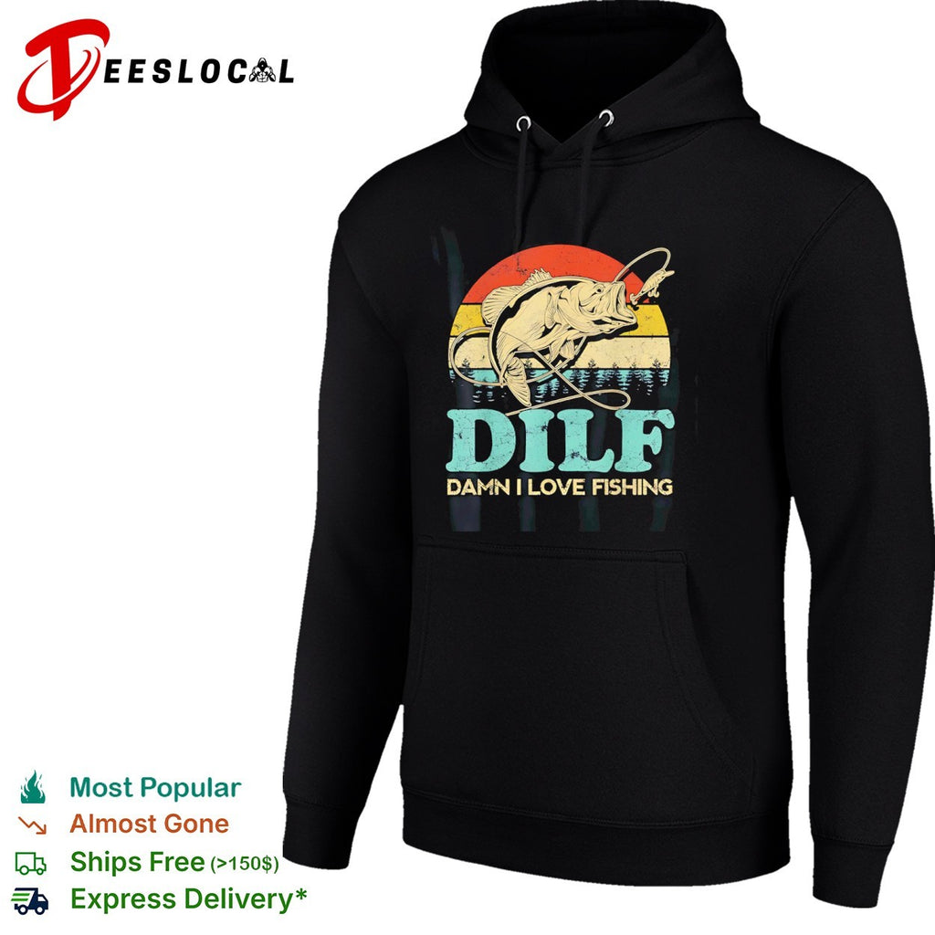 Dilf Damn I Love Fishing shirt