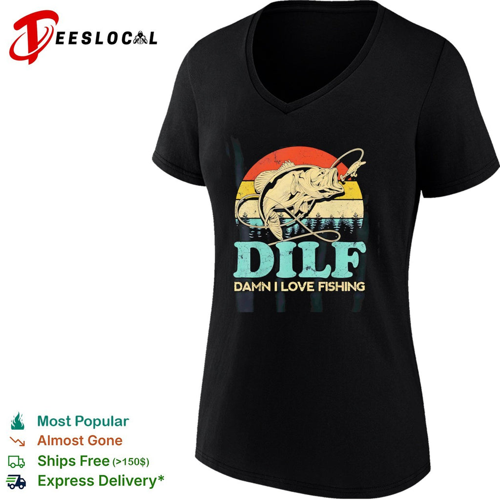 Dilf Damn I Love Fishing shirt