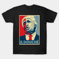 "Donal TrumM2024 IL DOUCHE Shirt " T-Shirts