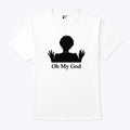 Don’t Blow It Oh My God T Shirt