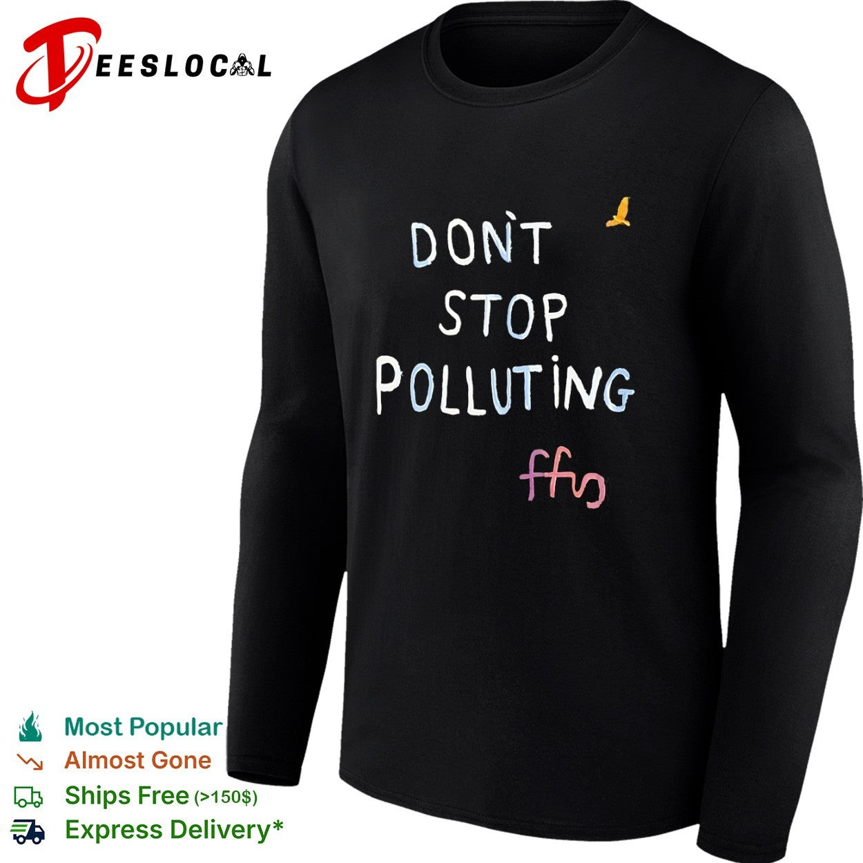 Don’t stop polluting ffs shirt
