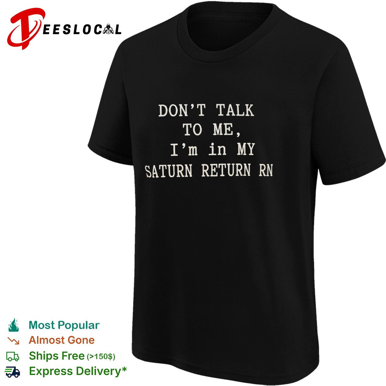 Don’t talk to me Im in my Saturn return rn shirt