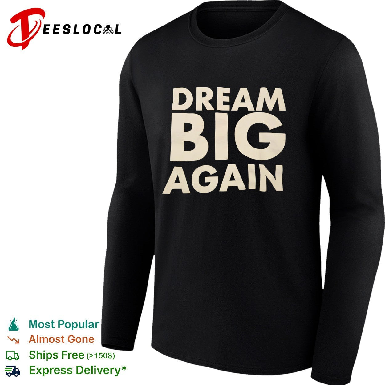 Dream Big Again shirt