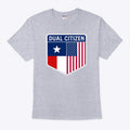 Dual Citizen Of The USA And Texas Shirt