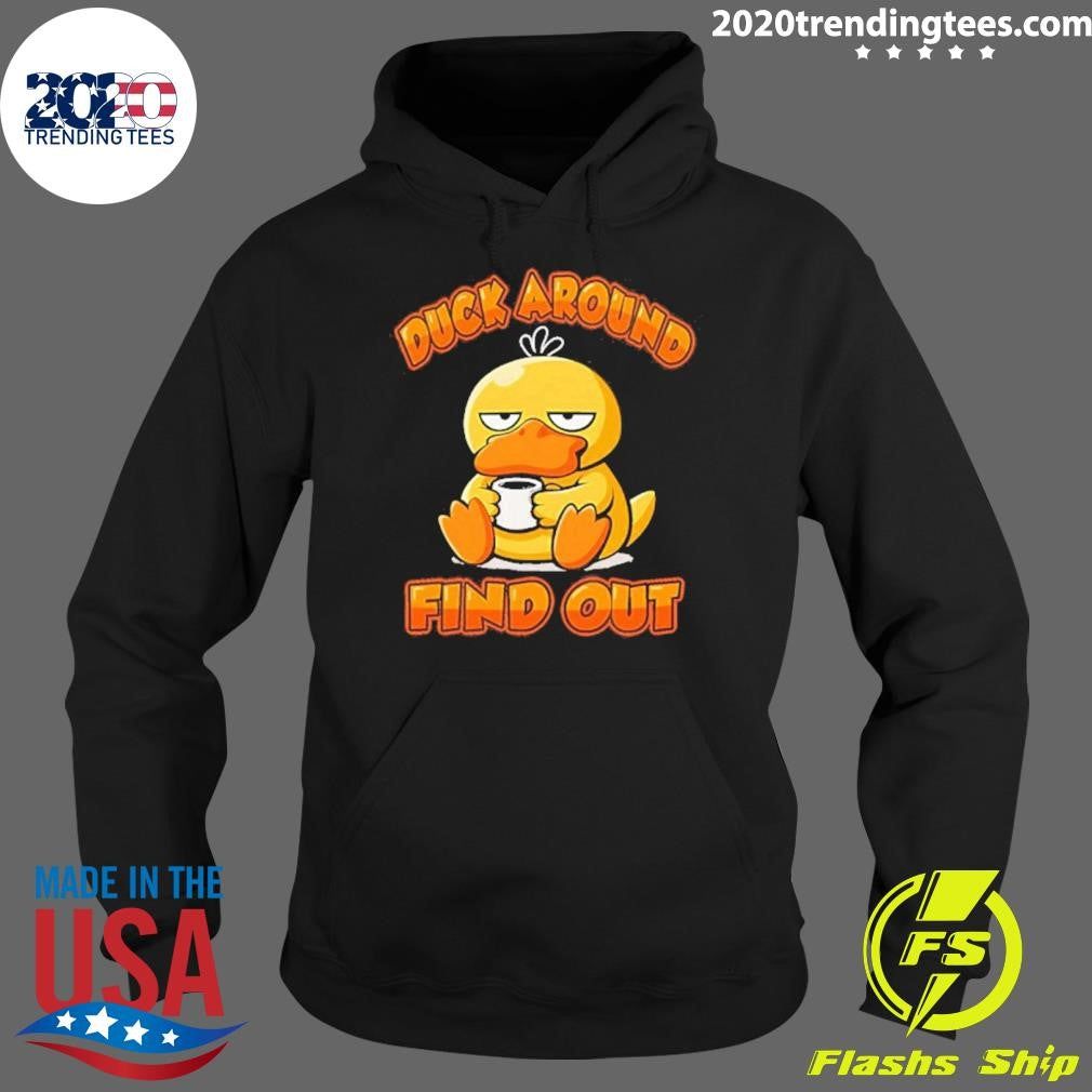 Duck Around And Find Out Shirt