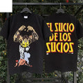 El Sucio De Los Sucios Shirt