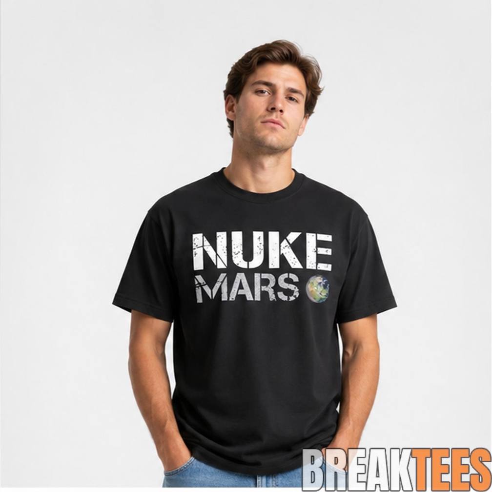 Elon Musk Nuke Mars Shirt