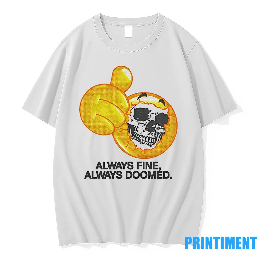 Emoji Skull Always Find Always Doomed Tshirts Sweater