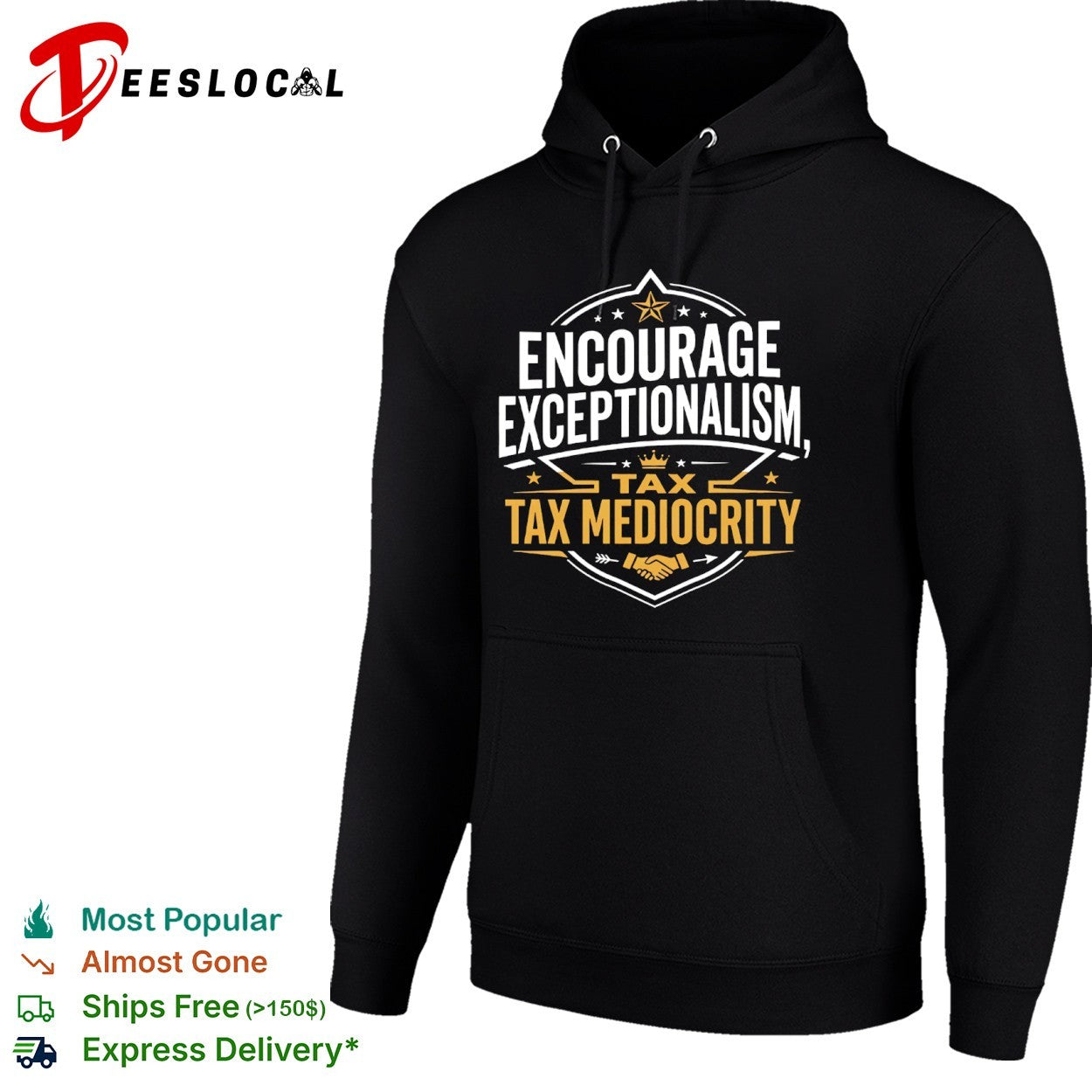 Encourage exceptionalism tax mediocrity shirt