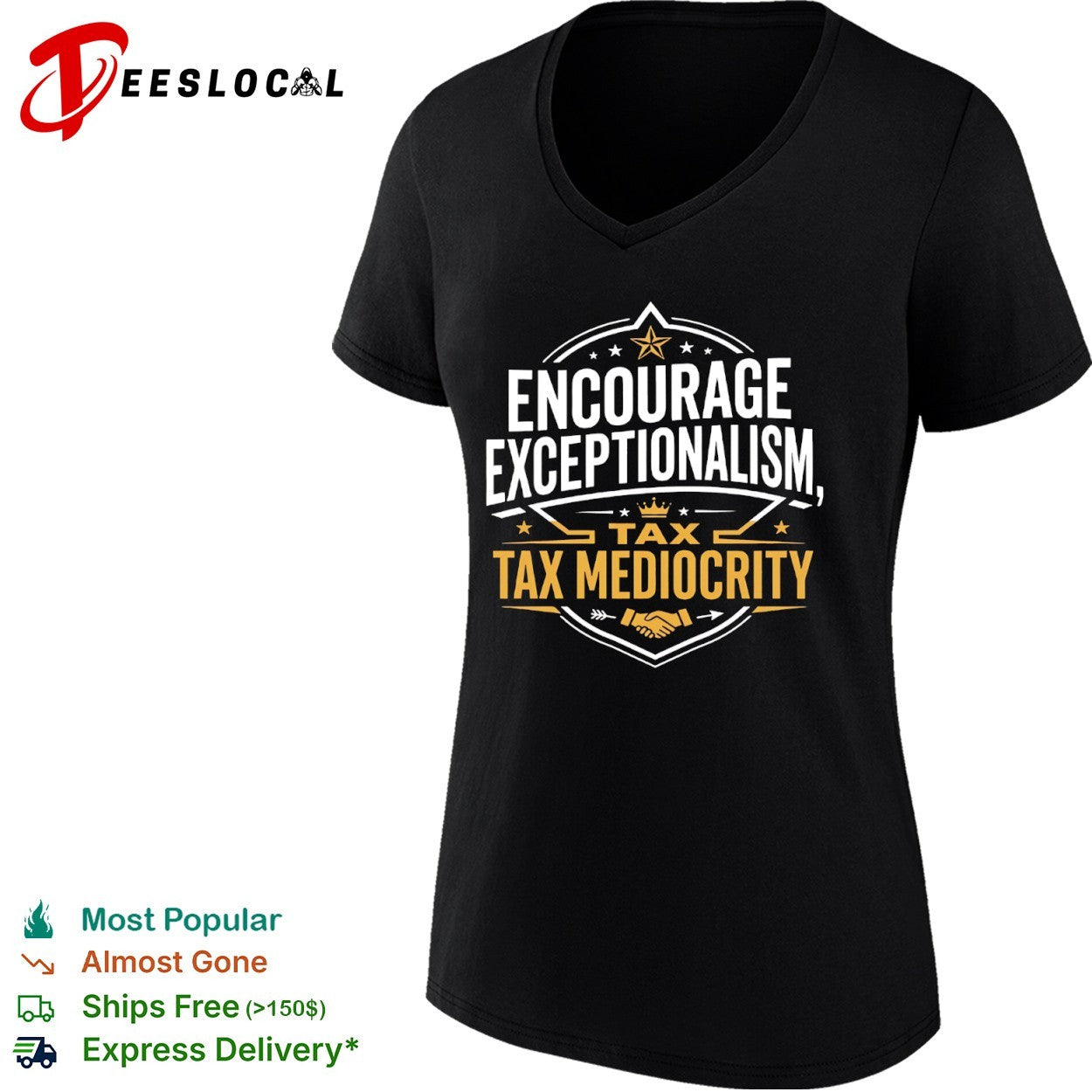 Encourage exceptionalism tax mediocrity shirt