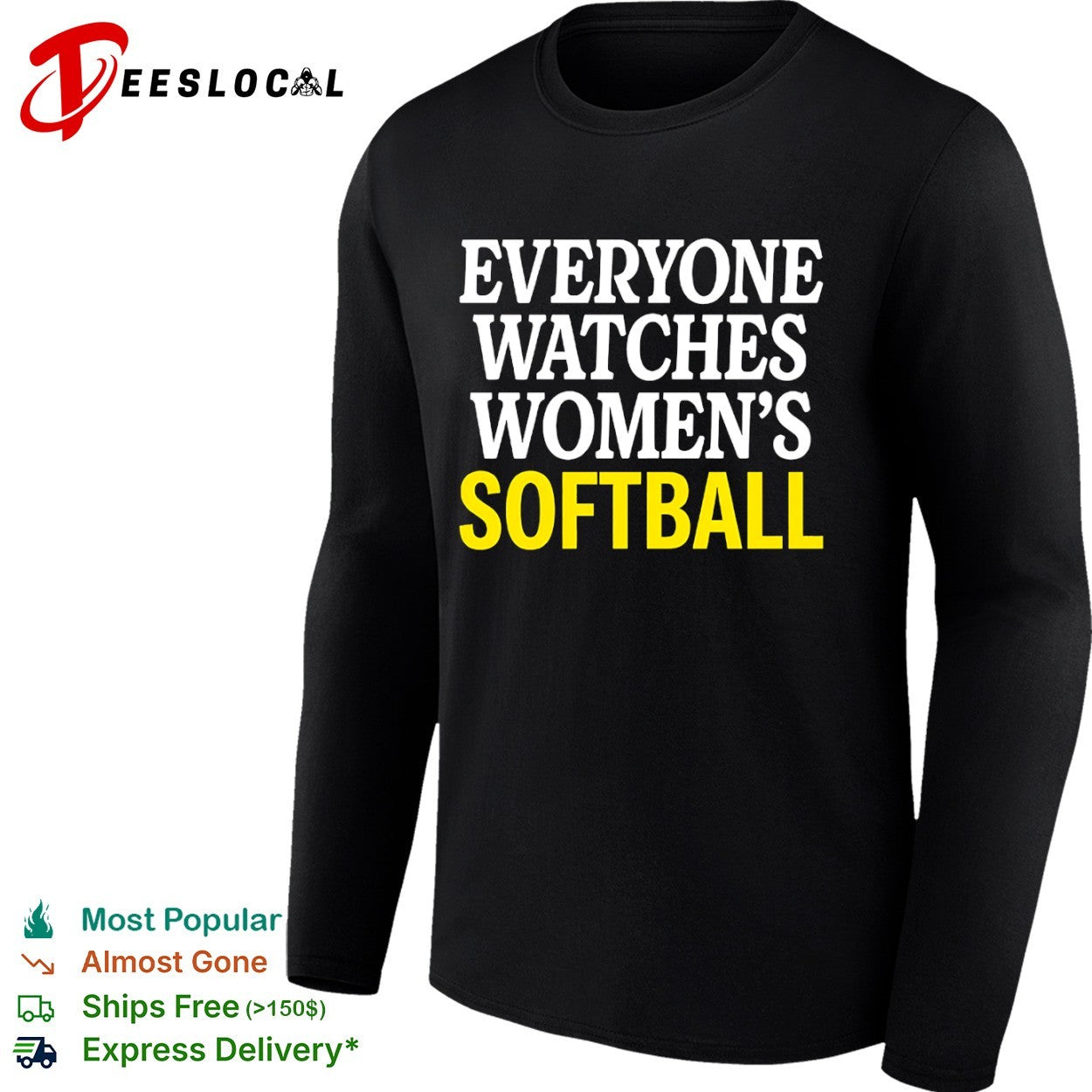 Everyone Watches Womens Softball Shirt