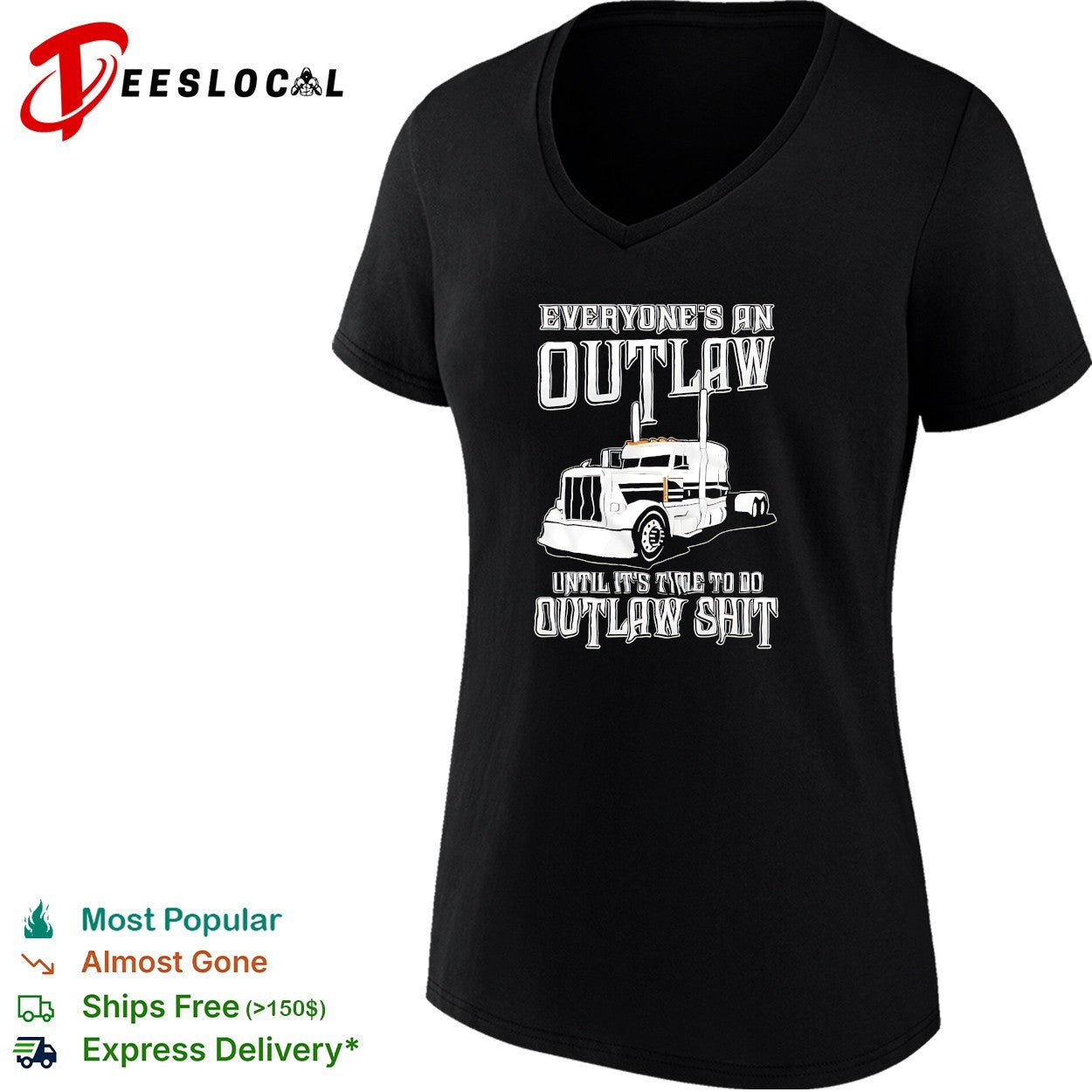 Everyone outlaw until time to do real outlaw stuff trucker shirt