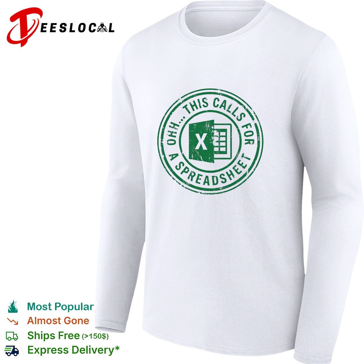 Excel spreadsheet ohh this calls for a spreadsheet humor shirt