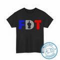 FDT Funny Anti Trump Feminist Shirts T-Shirts