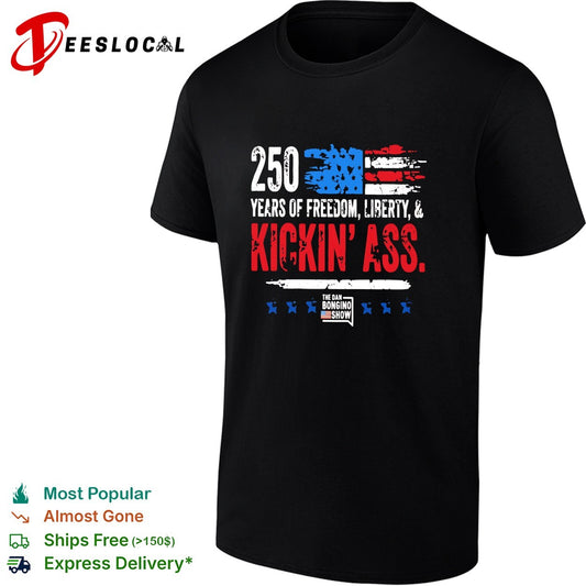 USA 250 years freedom liberty kickin’ ass USA flag patriotic bold text shirt