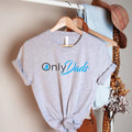 Shirt Only Dads Funny Dad Shirt Fabric Menswear T-Shirts
