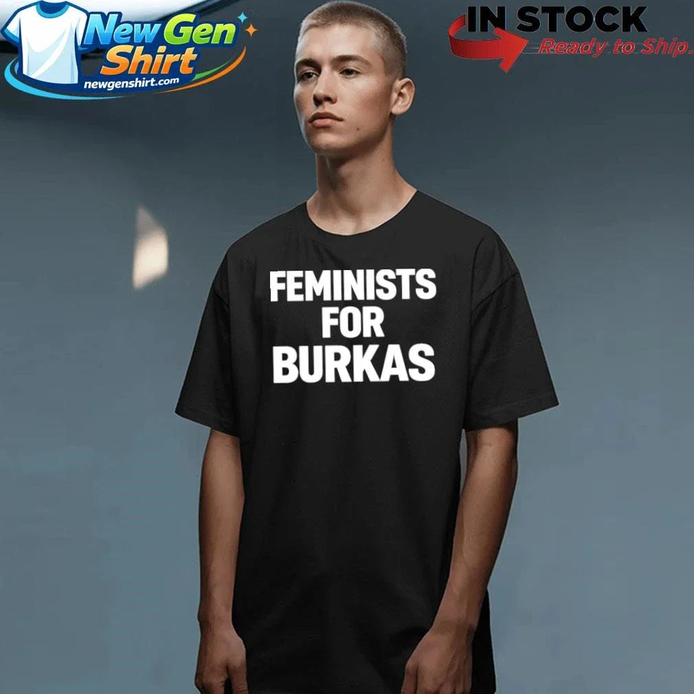 Feminists For Burkas Shirt