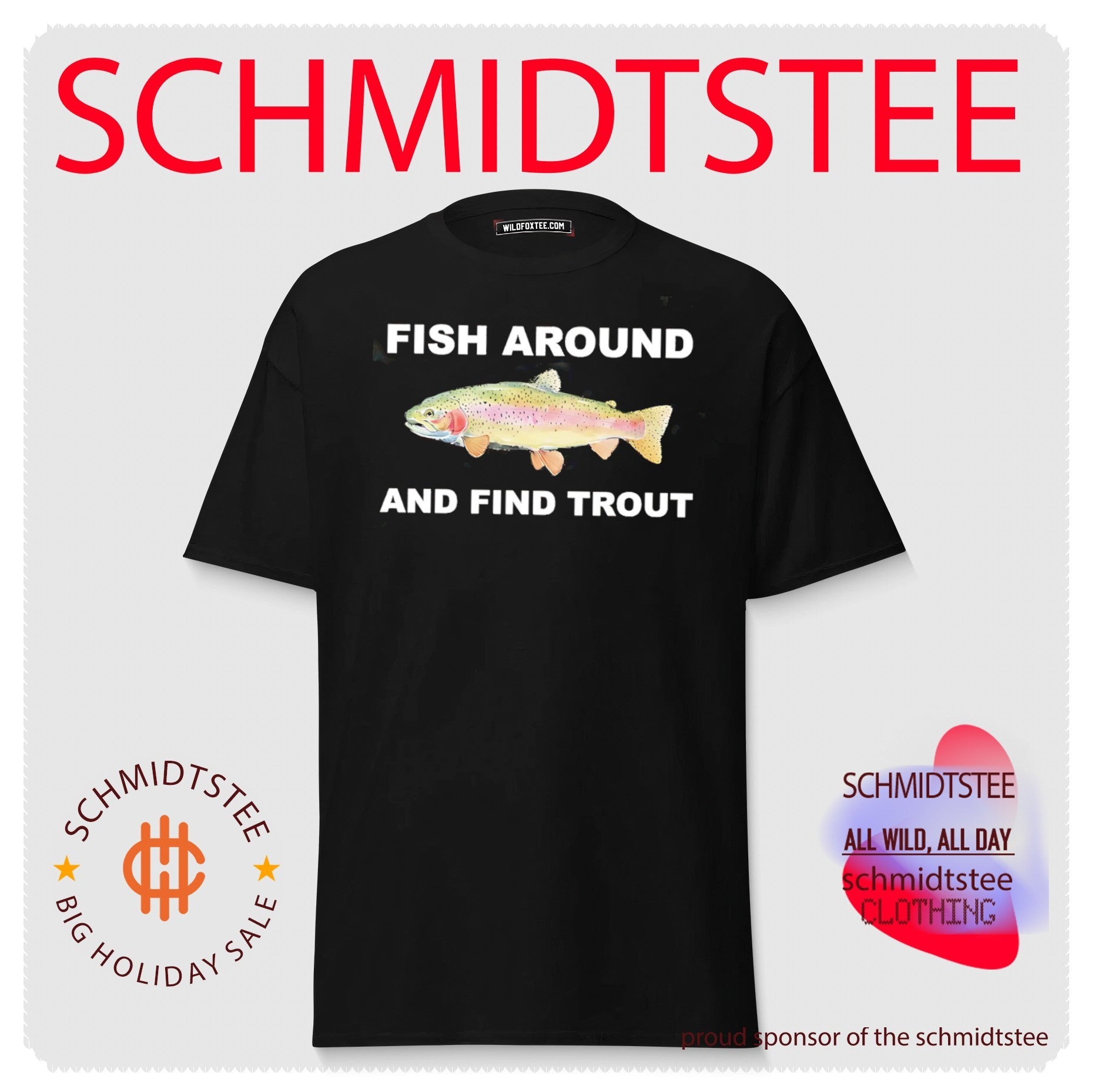 Fish Around and Find Trout fishing angler shirt