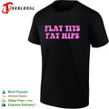 Flat tits fat hips shirt