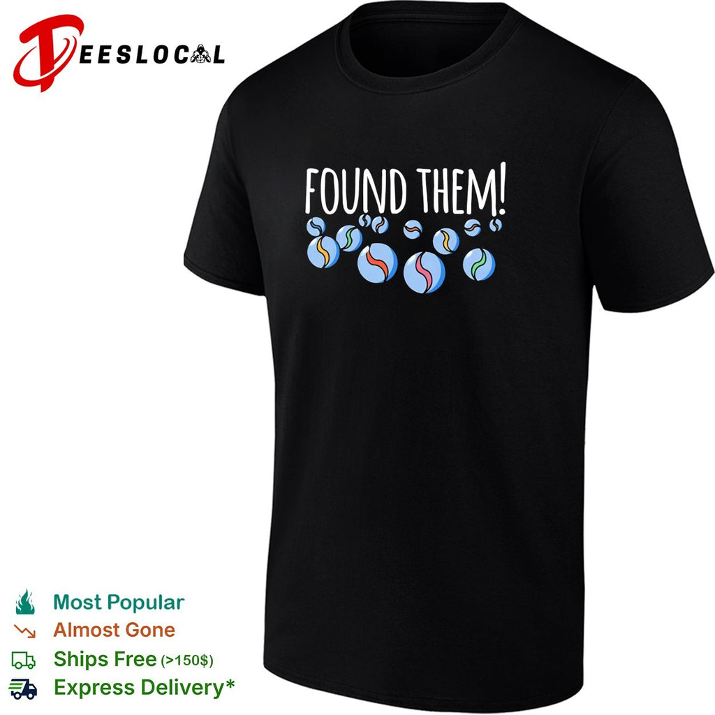 Found My Marbles shirt