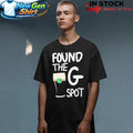 Found The G Spot Shirt