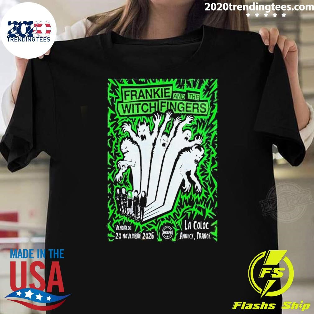 Frankie And The Witch Fingers 11 20 2026 Annecy France Poster Shirt